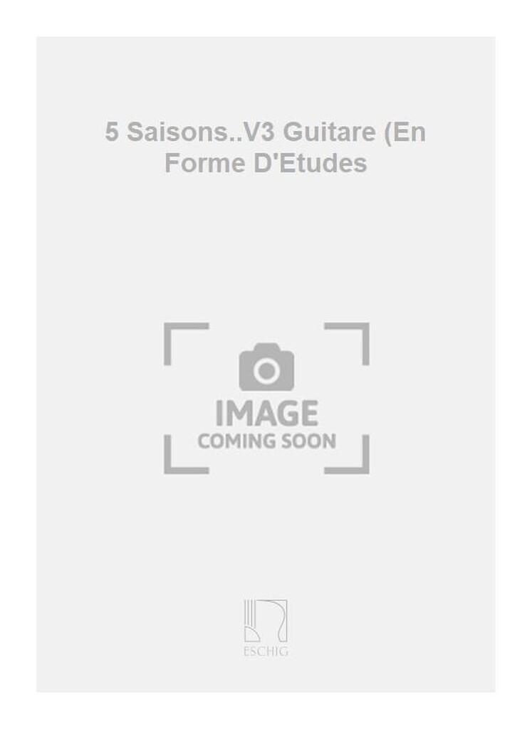 5 Saisons..V3 Guitare (En Forme D'Etudes